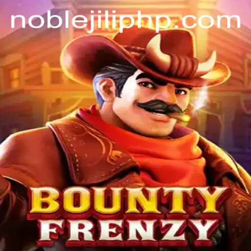 BountyFrenzy: Enter the High-Stakes World of NOBLEJILI