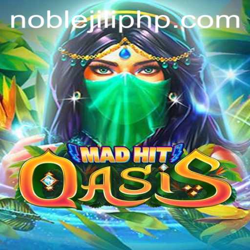 MadHitOasis: A Captivating Journey into the World of NOBLEJILI