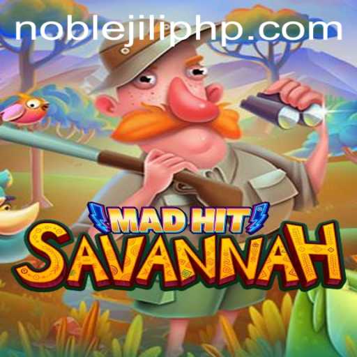 MadHitSavannah: Exploring the Exciting World of NOBLEJILI