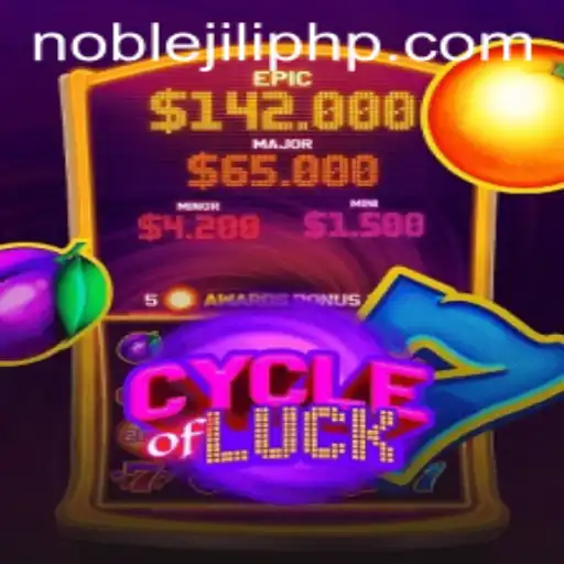 Unraveling the Exciting World of CycleofLuck and the Rise of NOBLEJILI
