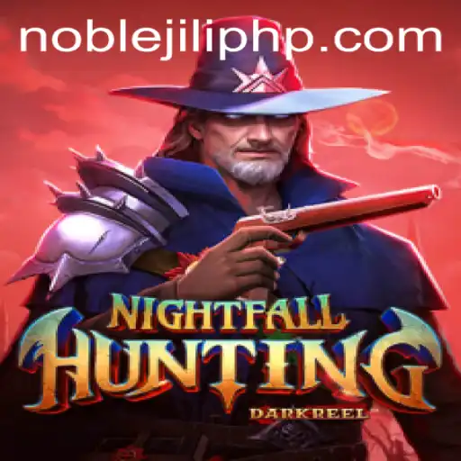 NightfallHunting: A Thrilling Adventure with NOBLEJILI