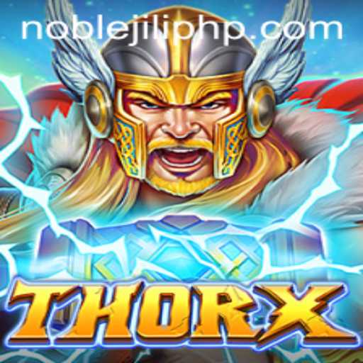 ThorX: Unveiling the Epic Fantasy Adventure with NOBLEJILI