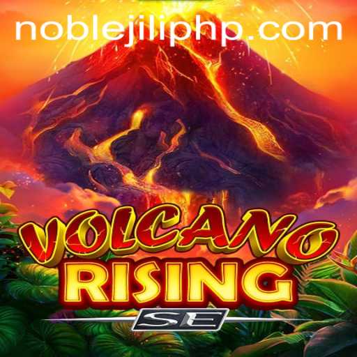 Exploring the Fiery World of VolcanoRisingSE: The NOBLEJILI Adventure